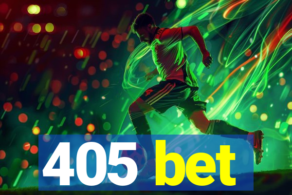 405 bet